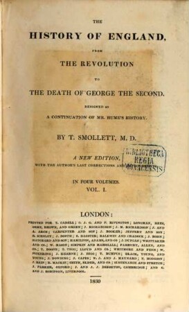 The history of England, from the revolution to the death of George the second : designed as a continuation of Mr. Humes History ; in four volumes. 1
