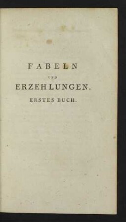 Fabeln und Erzählungen. Erstes Buch