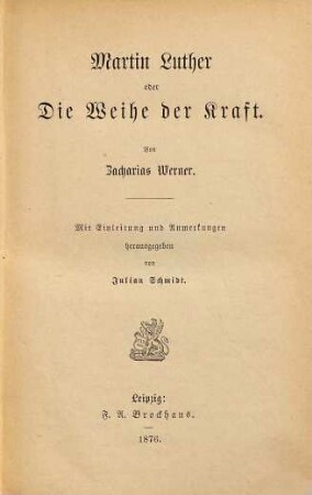 Martin Luther oder die Weihe der Kraft