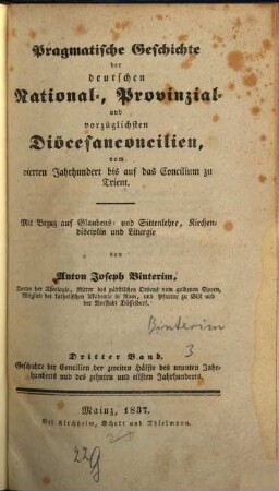 Pragmatische Geschichte der deutschen National-, Provinzial- und vorzüglichsten Diöcesanconcilien : vom vierten Jahrhundert bis auf das Concilium zu Trient ; mit Bezug auf Glaubens- und Sittenlehre, Kirchendisciplin und Liturgie, 3. Geschichte der Concilien der zweiten Hälfte des neunten Jahrhunderts und des zehnten und eilften Jahrhunderts