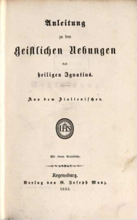 Die geistlichen Uebungen des heiligen Ignatius, 2. Anleitung zu den Geistlichen Uebungen