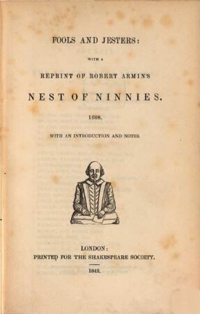Fools and jesters : with a reprint of Rob. Armins Nest of Ninnies 1608