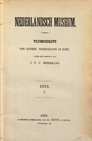 Nederlandsch museum : tijdschrift voor letteren, wetenschappen en kunst. 1878,[1]