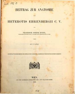 Beitrag zur Anatomie von Heterotis Ehrenbergii C. V. : Mit III. Tafeln. (Aus dem VIII. Be der Math. naturw. Classe des K. Acad. d. Wissensch. bes. abgedr.)