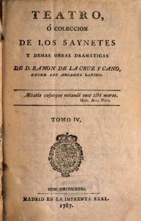 Teatro Ó Coleccion De Los Saynetes Y Demas Obras Dramaticas, 4