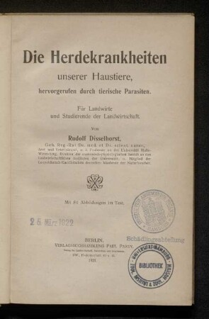 Die Herdekrankheiten unserer Haustiere, hervorgerufen durch tierische Parasiten : für Landwirte und Studierende der Landwirtschaft : mit 84 Abbildungen im Text