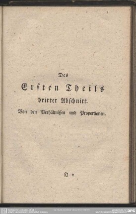 Des Ersten Theils dritter Abschnitt. Von den Verhältnissen und Proportionen