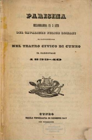 Parisina : melodramma in 3 atti ; da rappresentarsi nel Teatro Civico di Cuneo il carnovale 1839 - 40