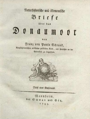 Naturhistorische und ökonomische Briefe über das Donaumoor : nebst einer Kupfertafel