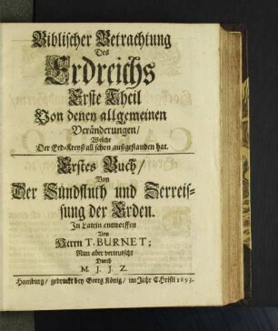 Erstes Buch/ von Der Sündfluth und Zerreissung der Erden.