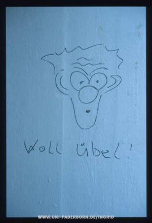 Voll übel!