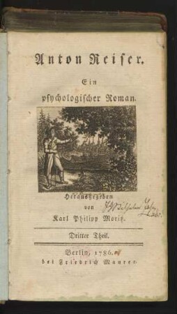 Dritter Theil: Anton Reiser : Ein psychologischer Roman