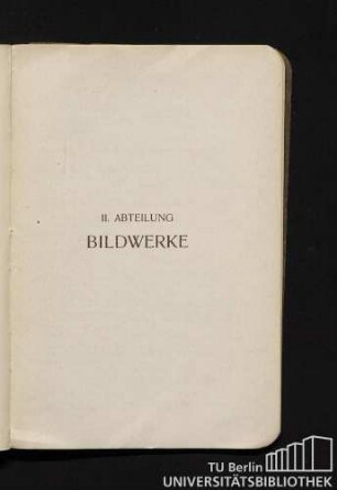 II. Abteilung: Bildwerke