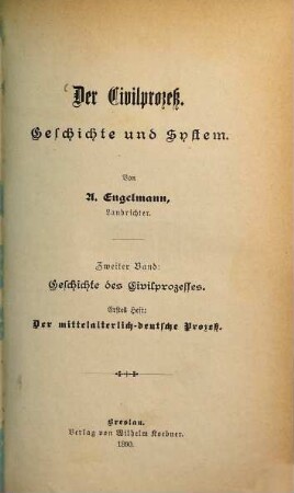 Der Civilprozeß : Geschichte und System, 2. Band. Geschichte des Civilprozesses