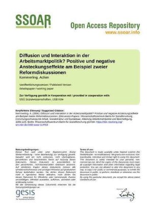 Diffusion und Interaktion in der Arbeitsmarktpolitik? Positive und negative Ansteckungseffekte am Beispiel zweier Reformdiskussionen