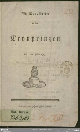Wir Wandsbecker an den Cronprinzen, den 10. Julius 1787