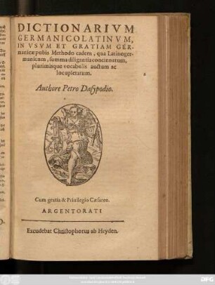 Dictionarium Germanicolatinum, In Usum Et Gratiam Germanicae pubis Methodo eadem, qua Latinogermanicum, summa diligentia concinnatum, plurimisque vocabulis auctum ac locupletatum