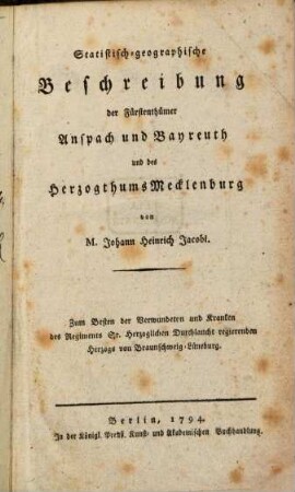Statistisch-geographische Beschreibung der Fürstenthümer Anspach und Bayreuth und des Herzogthums Mecklenburg