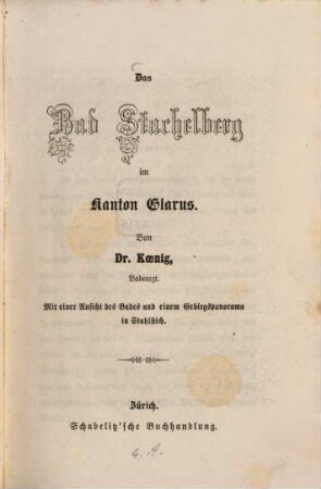 Das Bad Stachelberg im Kanton Glarus : Mit einer Ansicht des Bades und einem Gebirgspanorama in Stahlstich