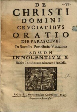 De Christi domini cruciatibus oratio ... ad SS. D. N. Innocentium X. Habita ...