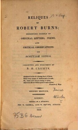 Reliques of Robert Burns : consisting chiefly of original letters, poems and critical observations on Scottish songs