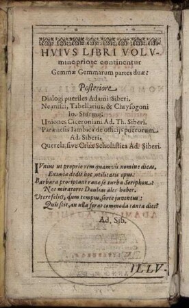 Huius Libri Volumine priore continentur Gemmae Gemmarum partes duae: Posteriore Dialogi pueriles Adami Siberi ...