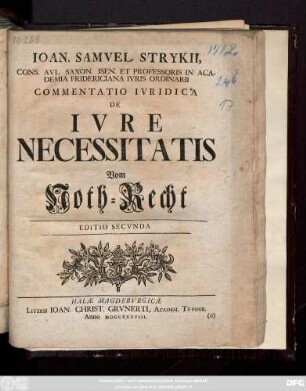 Ioan. Samvel Strykii ... Commentatio Ivridica De Ivre Necessitatis : Vom Noth-Recht