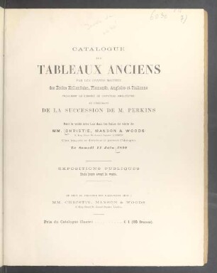 Tableaux anciens ... des ècoles hollandaise, flamande, anglaise et italienne ... : de la succession de Dr. Perkins : Loudres, 14 Juin 1890