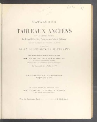 Tableaux anciens ... des ècoles hollandaise, flamande, anglaise et italienne ... : de la succession de Dr. Perkins : Loudres, 14 Juin 1890