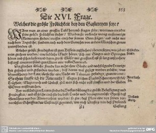 Die XVI. Frage. Welches die größte Frölichkeit bey den Gastereyen seye?