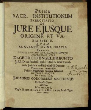 Prima Sacr. Institutionum Exercitatio De Iure Eiusque Origine Et Varia Specie