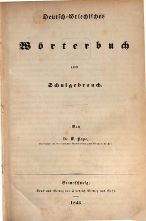 W. Pape's Handwörterbuch der griechischen Sprache : in vier Bänden, 4. Deutsch-Griechisches Wörterbuch zum Schulgebrauch