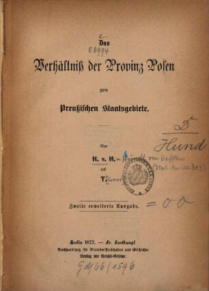 Das Verhältniß der Provinz Posen zum preußischen Staatsgebiete