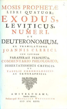 Mosis Prophetæ Libri Quatuor : Exodus, Leviticus, Numeri, Et Deuteronomium