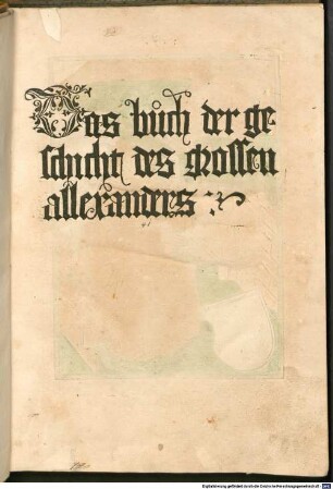 Das buoch der geschicht des grossen allexanders