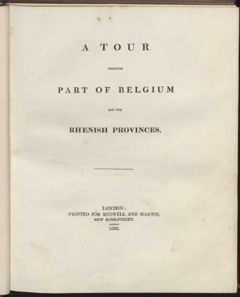 A tour through part of Belgium and the Rhenish Provinces