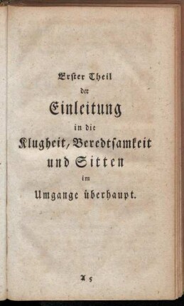 Erster Theil der Einleitung in die Klugheit, Beredtsamkeit und Sitten im Umgange überhaupt