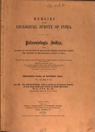 Memoirs of the Geological Survey of India : Palaeontologia Indica. Being Figures and Descriptions of the Organic Remains procured during the Progress of the Geological Survey of India. Series II. III. V. VI. VIII. (A.) Cretaceous Fauna of Southern India. 3[,2], [Tafeln]