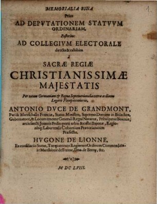 Memorialia Bina Prius Ad Depvtationem Statvvm Ordinariam, Posterius: Ad Collegivm Electorale : [... Dabantur Francofurti 2. Octobris 1657. ... Datum Francofurti die 5. Martii 1658.]