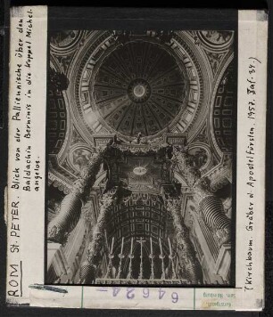 Rom, St. Peter: Blick von der Palliennische über den Baldachin in die Kuppel