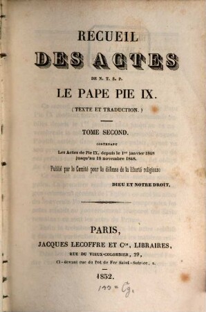 Recueil des actes de N. S. P. le Papa Pius IX : texte et traduction, 2. ... contenant: Les actes de Pie IX depuis le 1 er janvier 1848 jusqu'au 18 novembre 1848