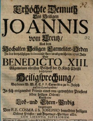 Erhöchte Demuth des H. Joannis von Creutz, bey dessen Heiligsprechung