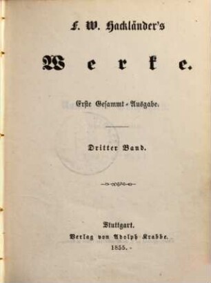 F. W. Hackländer's Werke. 3