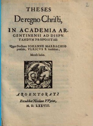 Theses De regno Christi : In Academia Argentinensi Ad Dispvtandvm Propositae