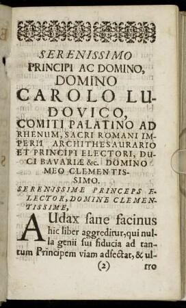Serenissimo Principi ac Domino, Domino Carolo Ludovico, Comiti Palatino ad Rhenum, [...]