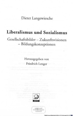 Liberalismus und Sozialismus : Gesellschaftsbilder, Zukunftsvisionen, Bildungskonzeptionen