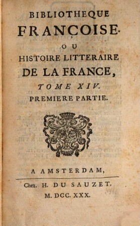 Bibliothèque françoise, ou histoire littéraire de la France. 14, 14. 1730
