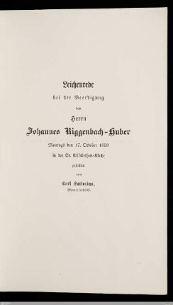Leichenrede bei der Beerdigung von Herrn Johannes Riggenbach-Huber : Montags den 17. October 1859 in der St. Elisabethen-Kirche