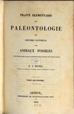Traité élémentaire de paléontologie ou histoire naturelle des animaux fossiles, 4 : Avec 20 pl.