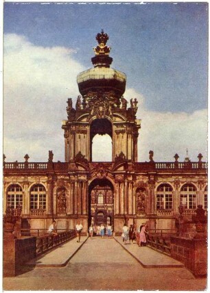 Dresden. Zwinger -Kronentor mit Brücke